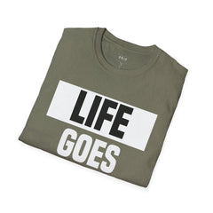 Life Goes On Unisex T-Shirt