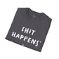 Shit Happens Unisex T-Shirt