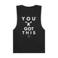 "You Got This" - Gym Tank Top