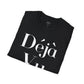 Camiseta unisex Déjà Vu
