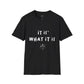 Camiseta unisex "Es lo que es"