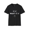 Camiseta unisex "Es lo que es"