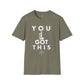 You Got This! v13 Unisex GYM T-Shirt