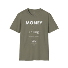 MONEY is Calling Unisex T-Shirt