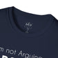 Not Arguing But Explaining - Unisex T-Shirt