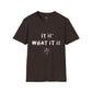 Camiseta unisex "Es lo que es"