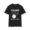 CHAMP - Camiseta unisex de bolos