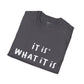 Camiseta unisex "Es lo que es"