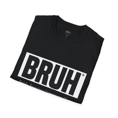 BRUH Unisex T-Shirt for Men