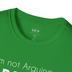 Not Arguing But Explaining - Unisex T-Shirt