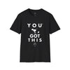 Camiseta unisex de esquí "You got this" v2 Softstyle