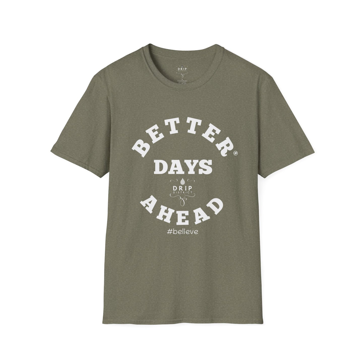 Better Days Ahead - Unisex T-Shirt