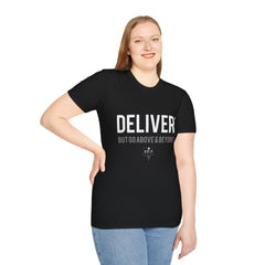 DELIVER but Go Above and Beyond Unisex T-Shirt