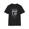 NUNCA TE RINDAS - Camiseta unisex "Mantén viva la fe"