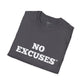 No Excuses Unisex T-Shirt