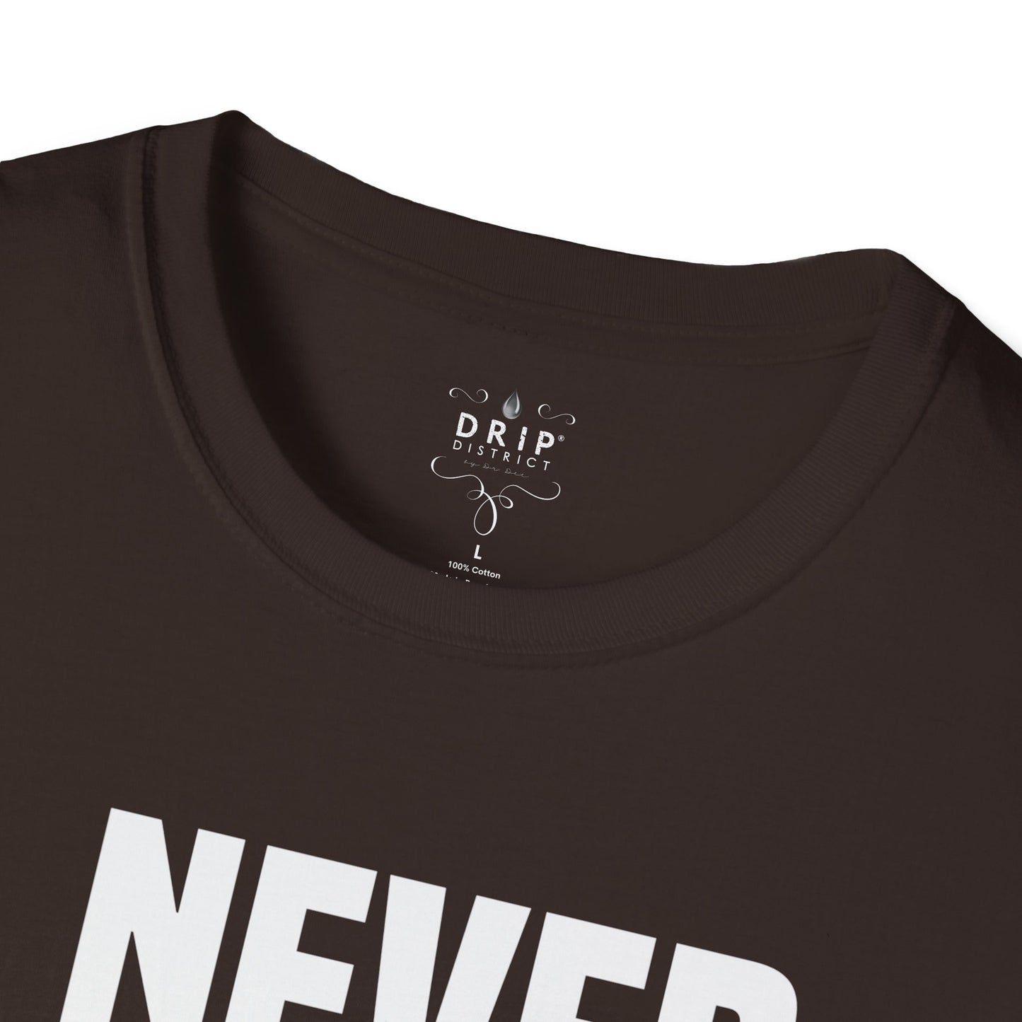 Never Give Up - Unisex T-Shirt