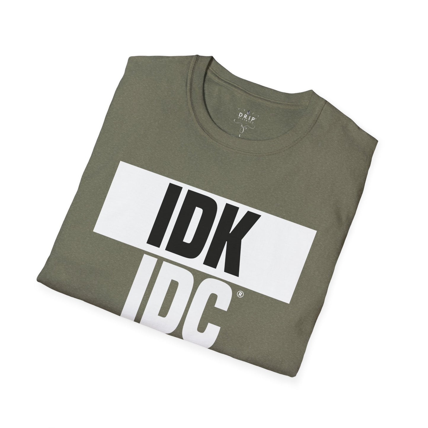 IDK IDC IGAF Unisex T-Shirt