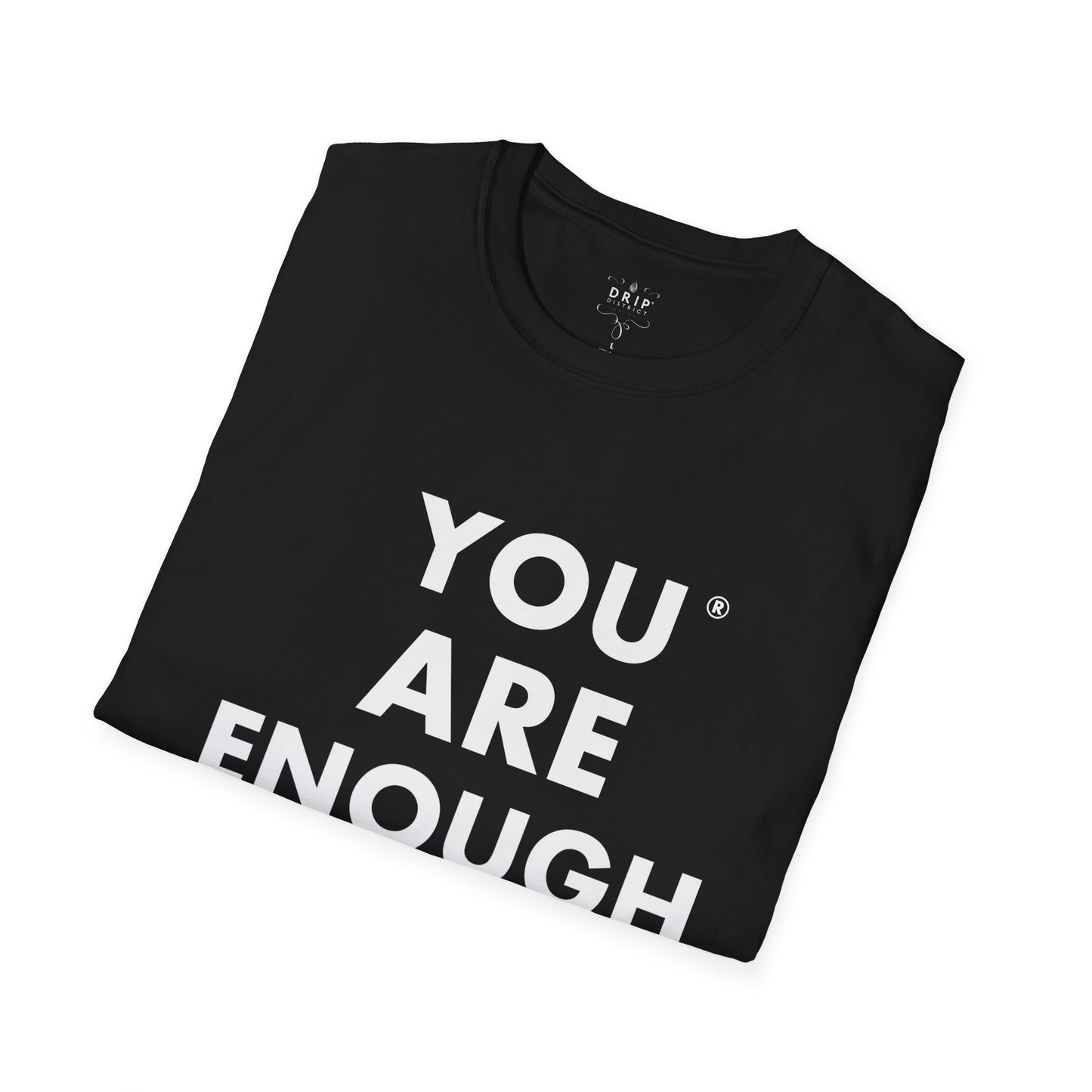 You Are Enough - Unisex T-Shirt