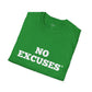 No Excuses Unisex T-Shirt