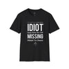 No soy un idiota - Camiseta unisex