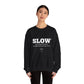 SLOW but Steady Influence Sweatshirt