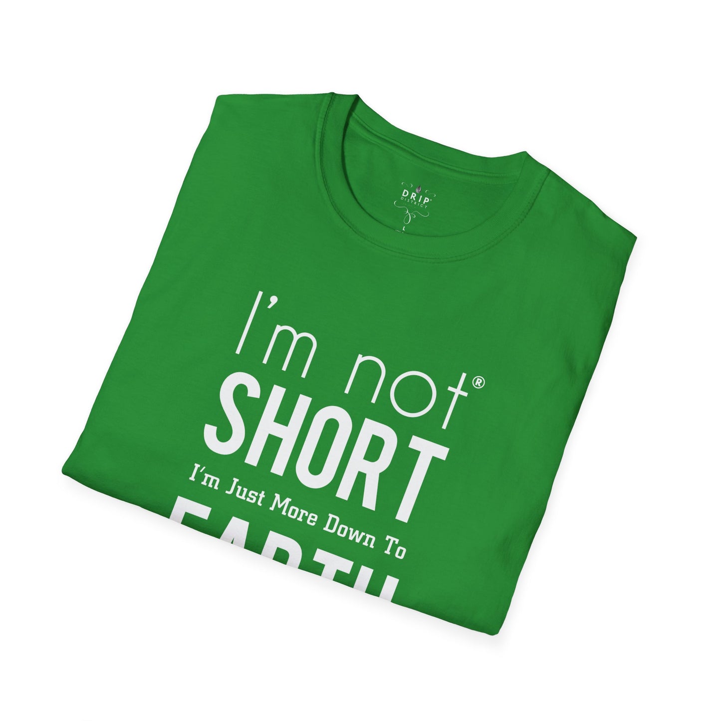 I’m Not Short - Unisex T-Shirt