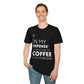 Coffee Unisex T-Shirt