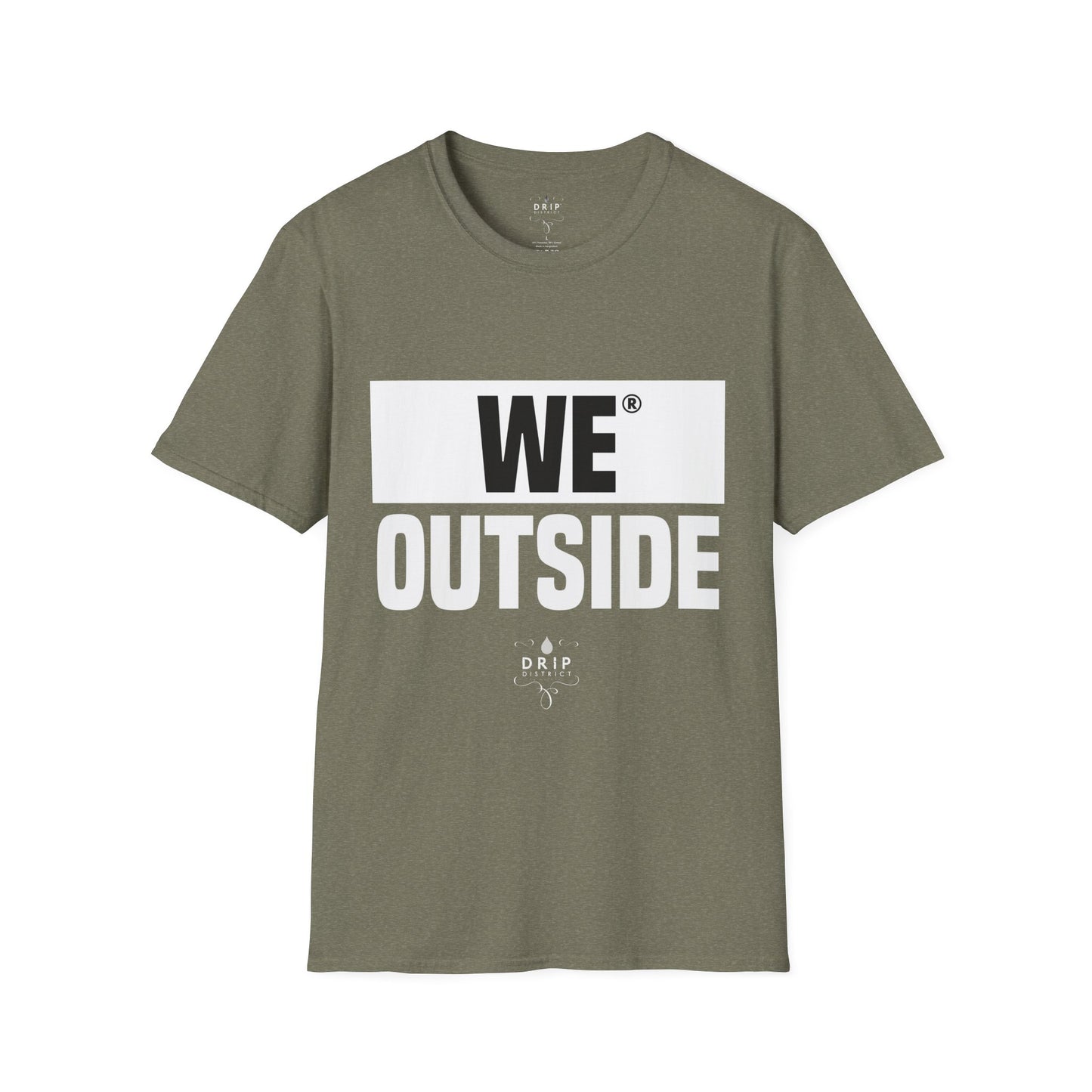 We Outside - Unisex T-Shirt