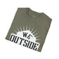 We Outside Tonight Unisex T-Shirt