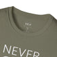 Never Give Up Unisex T-Shirt