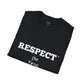 Respect The Focus Unisex T-Shirt