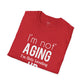 Not Ageing but Levelling Up- Unisex T-Shirt