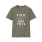 You Got This! v9 Unisex GYM T-Shirt