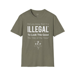 ILLEGAL Good Looking Unisex T-Shirt