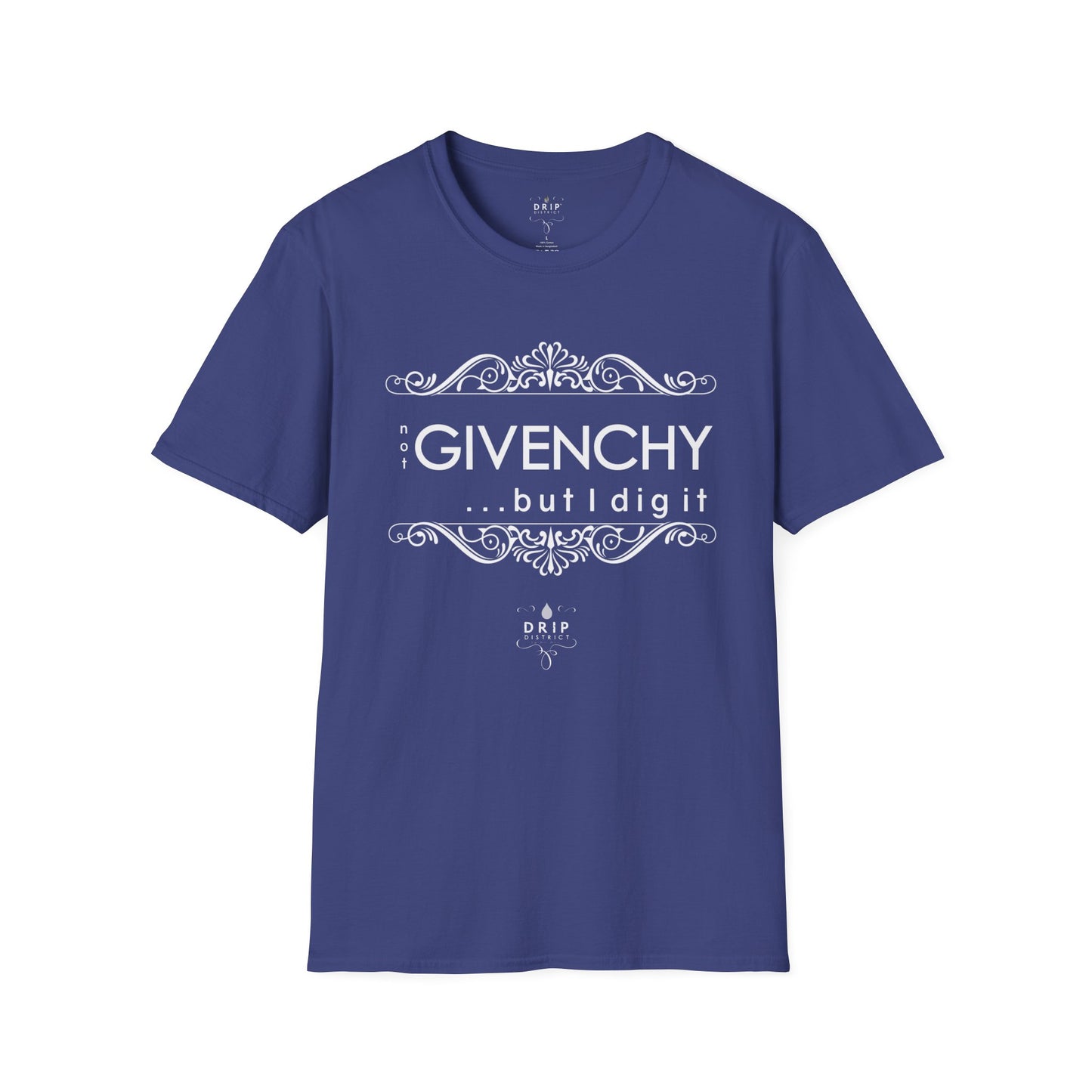 ‘Not “GIVENCHY” But I Dig It’ Unisex T-Shirt