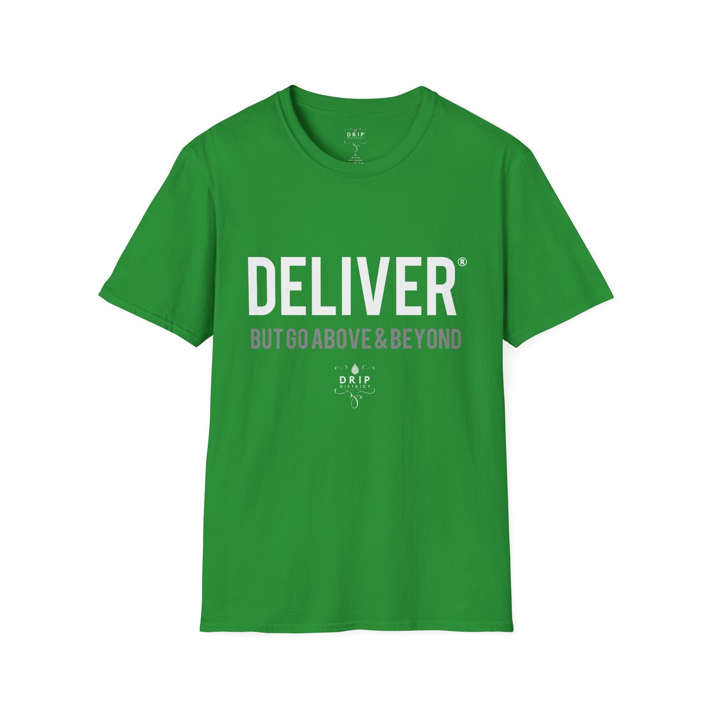 DELIVER but Go Above and Beyond Unisex T-Shirt