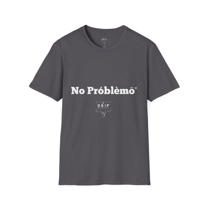 Stylish Unisex T-Shirt - No Problemó Design