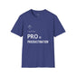 PRO in Procrastination - Unisex T-Shirt