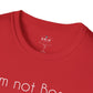 Not Bossy Unisex T-Shirt