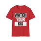 Watch Your 6ish Unisex T-Shirt