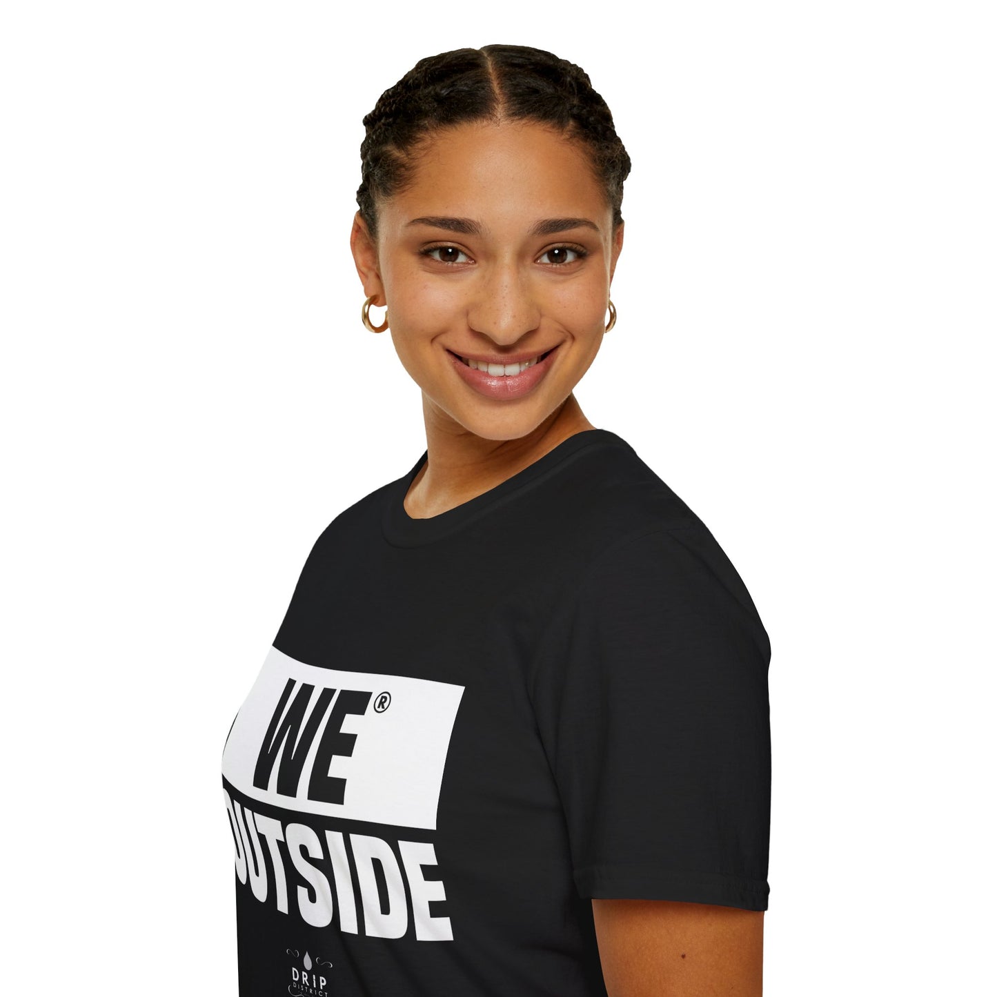 We Outside - Unisex T-Shirt