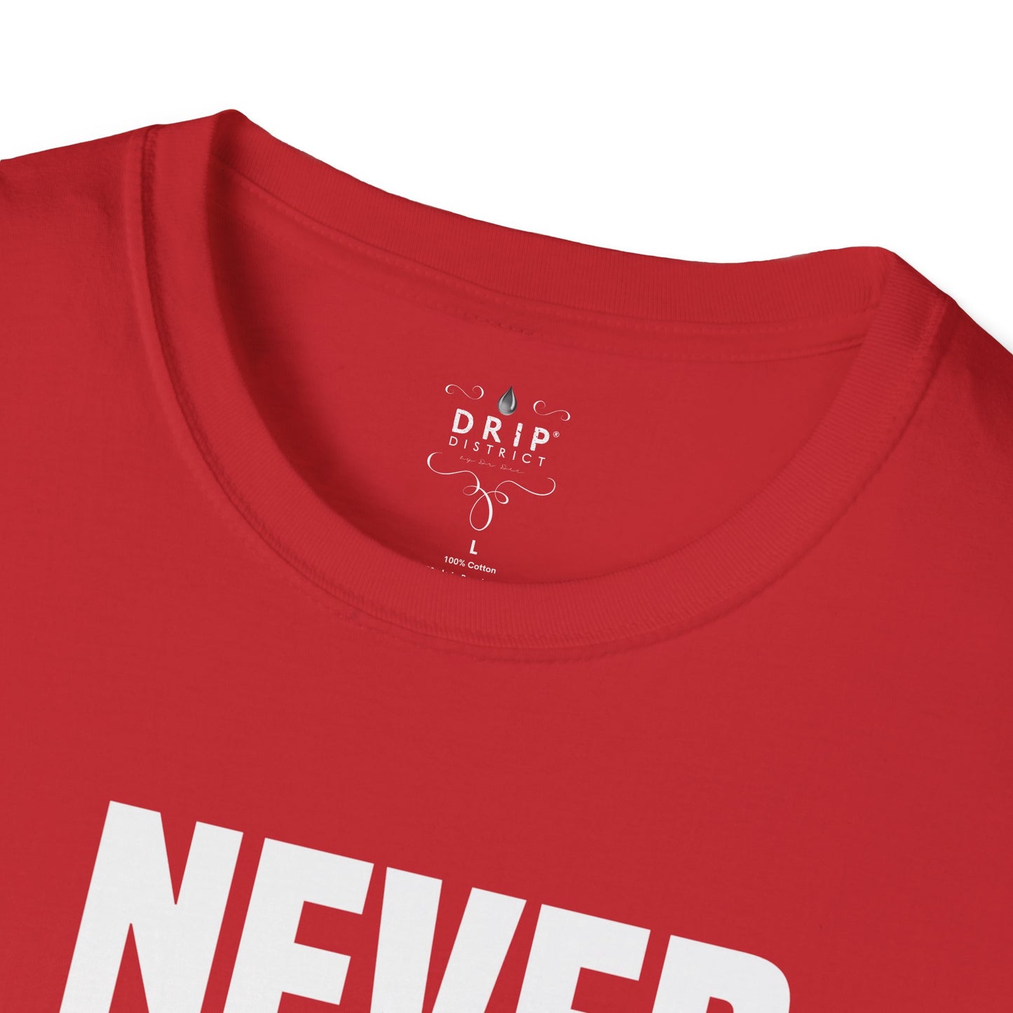 Never Give Up - Unisex T-Shirt