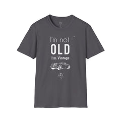 Not Old but Vintage Unisex T-Shirt