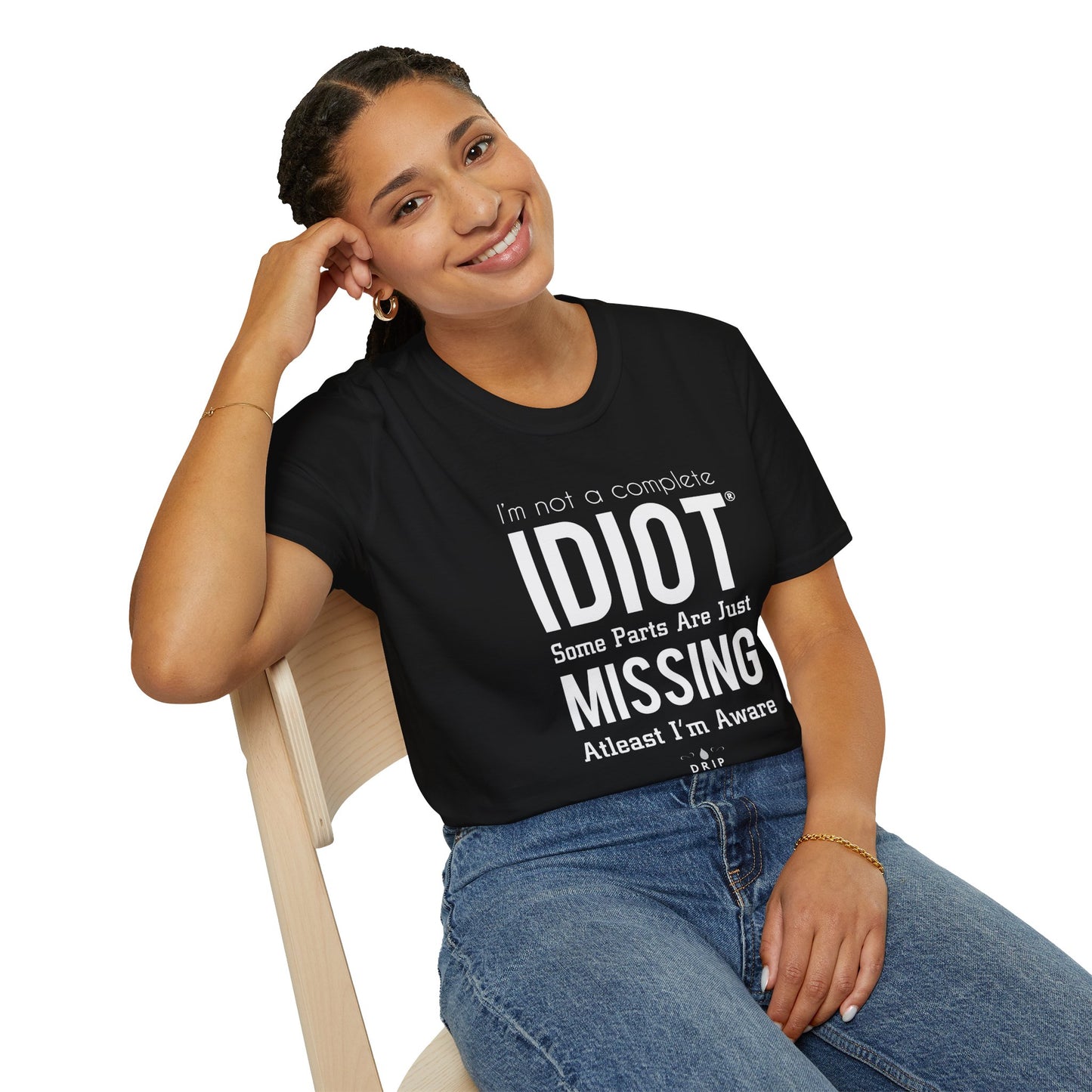 Not An Idiot - Unisex T-Shirt