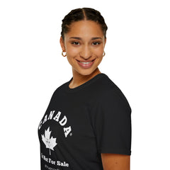 Canada Is Not For Sale - Unisex T-Shirt