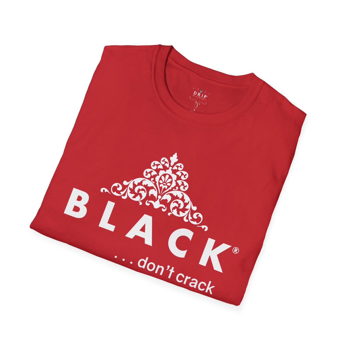 Black Don’t Crack Unisex T-Shirt