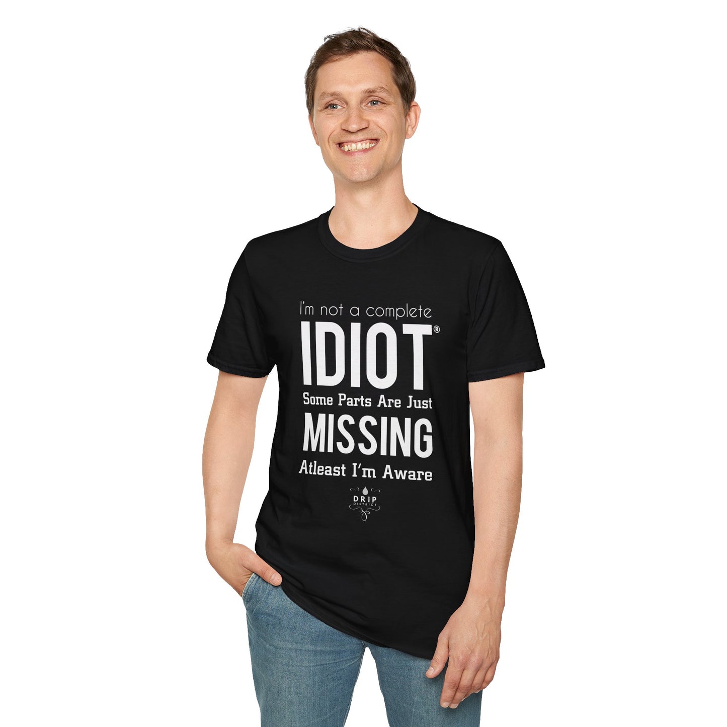 Not An Idiot - Unisex T-Shirt