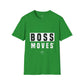 Boss Moves Unisex T-Shirt