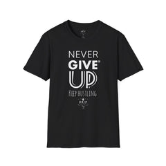 Never Give Up Unisex T-Shirt