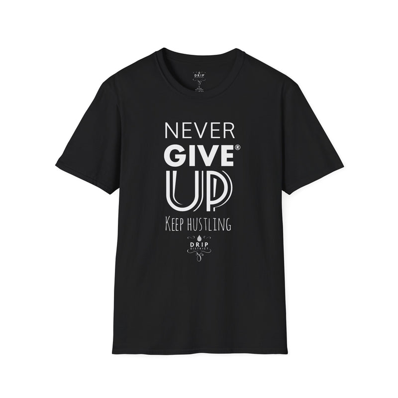 Never Give Up Unisex T-Shirt